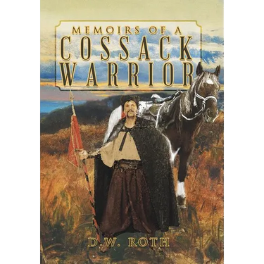 Memoirs of a Cossack Warrior