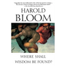 Where Shall Wisdom Be Found?