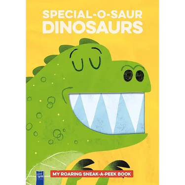 Special-O-Saur Dinosaurs: My Roaring Sneak-A-Peek Book