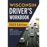 Wisconsin Driver's Workbook: 320+ Practice Driving Questions to Help You Pass the Wisconsin Learner's Permit Test