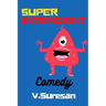 Super-Intendent: Comedy Novel