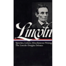 Lincoln: Speeches and Writings 1832-1858