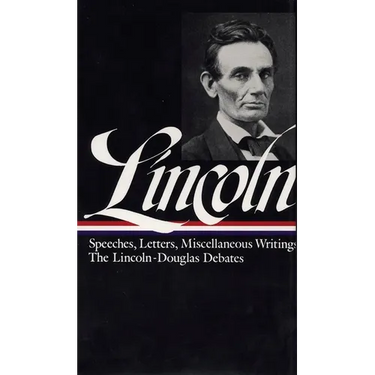 Lincoln: Speeches and Writings 1832-1858