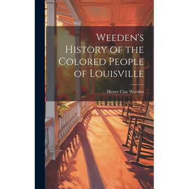 Weeden's History of the Colored People of Louisville
