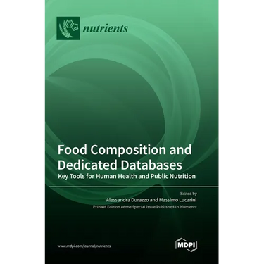 Food Composition and Dedicated Databases: Key Tools for Human Health and Public Nutrition