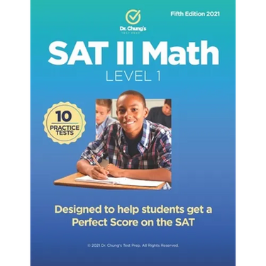 Dr. Chung's SAT II Math Level 1: Designed to help students get a perfect score on the exam.