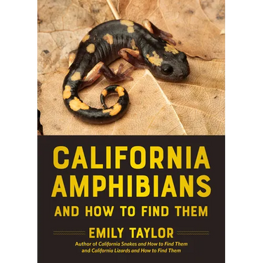 California Amphibians and How to Find Them