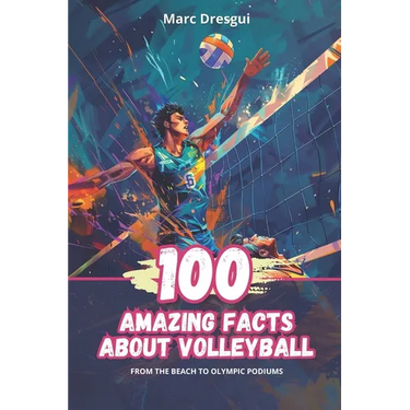 100 Amazing Facts About Volleyball: From the Beach to Olympic Podiums