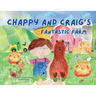 Chappy and Craig's Fantastic Farm