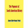 The Pageant of South American History