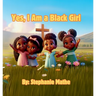 Yes, I Am a Black Girl