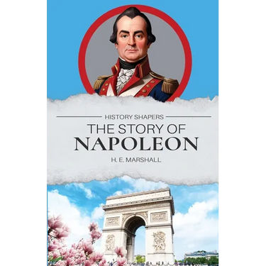 The Story of Napoleon