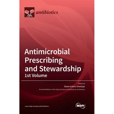Antimicrobial Prescribing and Stewardship, 1st Volume