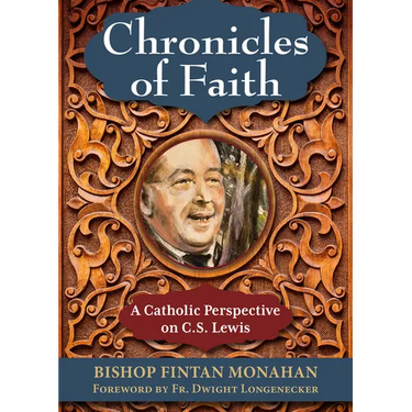 Chronicles of Faith: A Catholic Perspective on C. S. Lewis