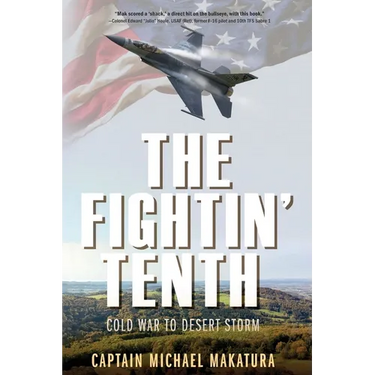 The Fightin' Tenth: Cold War to Desert Storm
