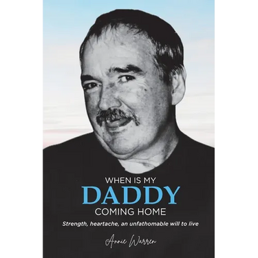 When Is My Daddy Coming Home