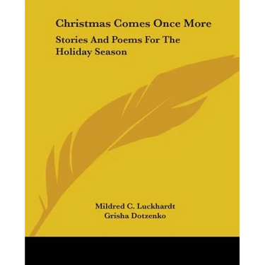 Christmas Comes Once More: Stories and Poems for the Holiday Season
