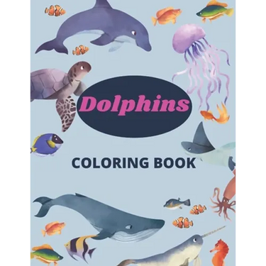 Dolphins Coloring Book: 8.5 x 11 in (21.59 x 27.94 cm), 91 pages, dolphin coloring book for kids and girls