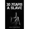 30 Years a Slave