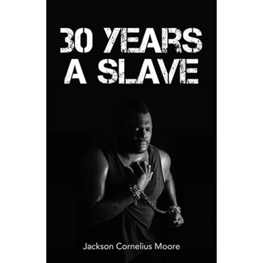 30 Years a Slave