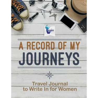 A Record of My Journeys Travel Journal to Write In for Women