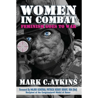 Women in Combat: Feminism Goes to War