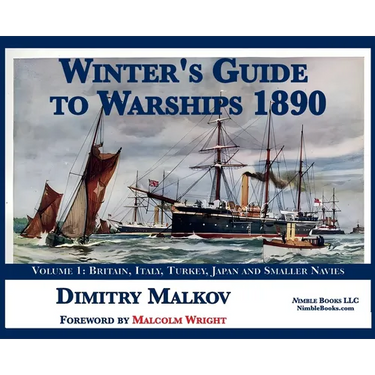 Winter's Guide to Warships 1890: Volume 1: Britain, Italy, Turkey, and Smaller Navies