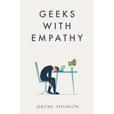 Geeks with Empathy