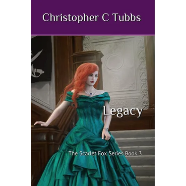 Legacy: The Scarlet Fox, Book 3