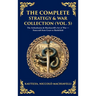 The Complete Strategy & War Collection (Vol. 5): The Arthashastra & Machiavelli's Art of War - Statecraft from Court to Battlefield (Deluxe Hardbound