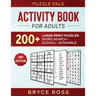 Activity Book For Adults: 200+ Large Print Sudoku, Word Search, and Word Scramble Puzzles