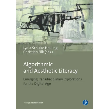 Algorithmic and Aesthetic Literacy: Emerging Transdisciplinary Explorations for the Digital Age