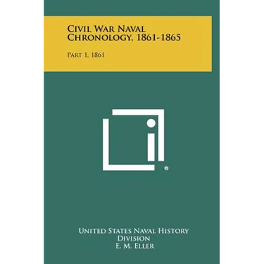 Civil War Naval Chronology, 1861-1865: Part 1, 1861