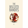 The Biscotti Bandits And Other Bilingual Italian-English Stories For Children