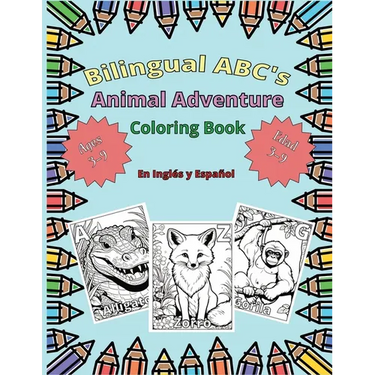 Bilingual ABC's Animal Adventure Coloring Book en Inglés y Español for Kids Ages 3-9