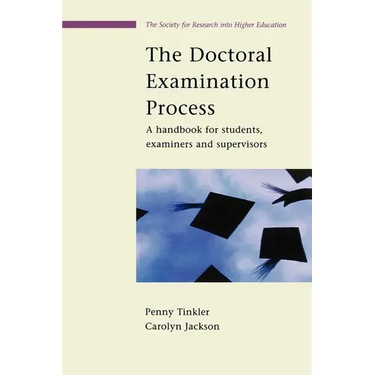 The Doctoral Examination Process: A Handbook for Students, Examiners and Supervisors