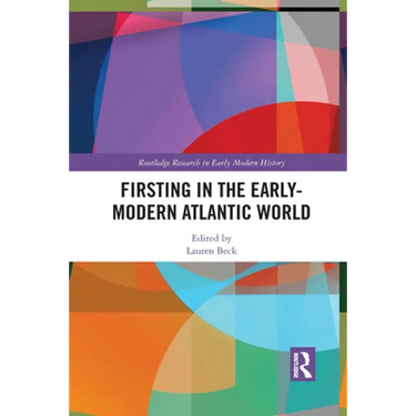 Firsting in the Early-Modern Atlantic World