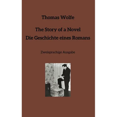 The Story of a Novel * Die Geschichte eines Romans: Zweisprachige Ausgabe