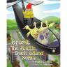 Gromit and The Battle For Duck Island: The First Book in The Duck Island Series