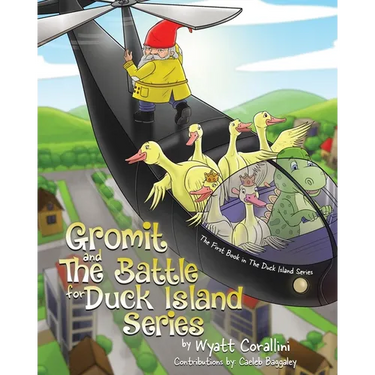Gromit and The Battle For Duck Island: The First Book in The Duck Island Series