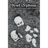 Dead Orphans: A Collection of Dark Short Fiction
