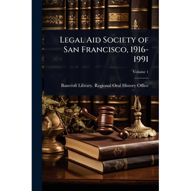 Legal Aid Society of San Francisco, 1916-1991