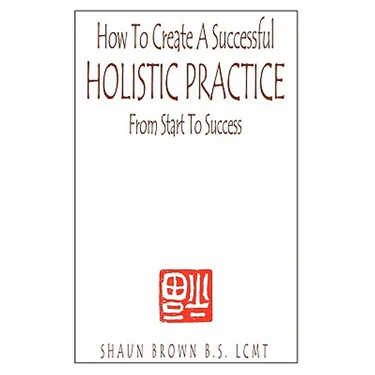 How To Create A Successful Holistic Practice