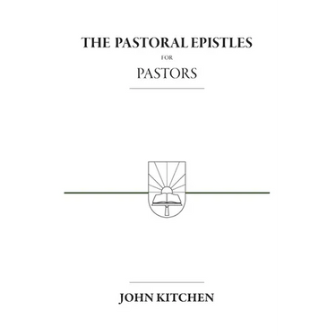 The Pastoral Epistles for Pastors