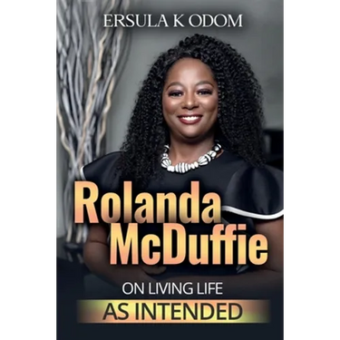 Rolanda McDuffie on Living Life As Intended
