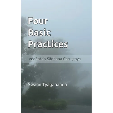 Four Basic Practices: Vedanta's Sādhana-Catuṣṭaya