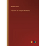 A System of Analytic Mechanics