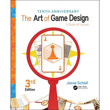 The Art of Game Design: A Book of Lenses, Third Edition