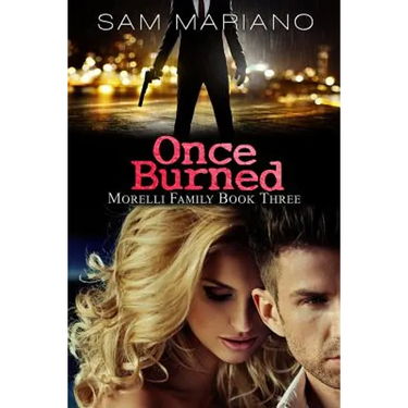 Once Burned (Morelli Family, #3)