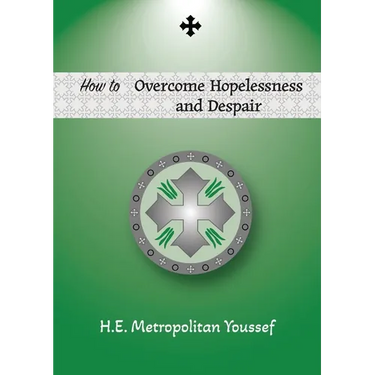 How to Overcome Hopelessness and Despair